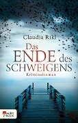 Das Ende des Schweigens - Claudia Rikl