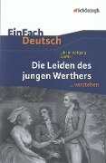Die Leiden des jungen Werthers. EinFach Deutsch ...verstehen - Johann Wolfgang von Goethe, Hendrik Madsen