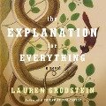 The Explanation for Everything Lib/E - Lauren Grodstein