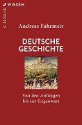 Deutsche Geschichte - Andreas Fahrmeir