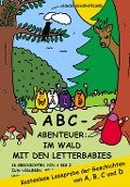 ABC- Abenteuer: Im Wald mit den Letterbabies - Andor Schönfelder