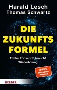 Cover-Bild zum Titel 'Die Zukunftsformel' von 'Harald Lesch, Thomas Schwartz, Simon Biallowons'