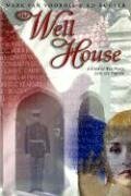 THE WELL HOUSE - Mark van Voorhis, Ed Kugler