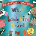 What the Ladybird Heard 15th Anniversary Edition - Julia Donaldson