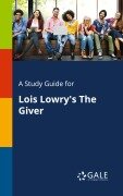 A Study Guide for Lois Lowry's The Giver - Cengage Learning Gale