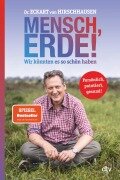 Cover-Bild zum Titel 'Mensch, Erde! Wir könnten es so schön haben' von 'Eckart von Hirschhausen'