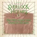 Die Abenteuer von Sherlock Holmes - Die ultimative Sammlung (Gekürzt) - Arthur Conan Doyle