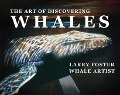 The Art of Discovering Whales - Larry Foster