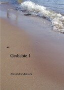 Cover-Bild zum Titel 'Gedichte 1' von 'Alexandra Matissek'