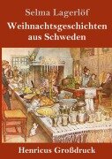 Weihnachtsgeschichten aus Schweden (Großdruck) - Selma Lagerlöf