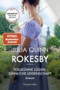 Cover-Bild zum Titel 'Rokesby - Tollkühne Lügen, sinnliche Leidenschaft' von 'Julia Quinn'