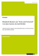 Elizabeth Bennet aus "Stolz und Vorurteil" von Jane Austen als Anti-Heldin - Anonymous
