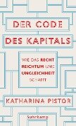 Der Code des Kapitals - Katharina Pistor
