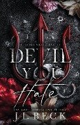 Devil You Hate - J. L. Beck