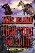 Lightning of Gold - Max Brand