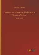 Cover-Bild zum Titel 'The Descent of Man and Selection in Relation To Sex' von 'Charles Darwin'