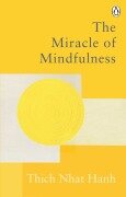 Cover-Bild zum Titel 'The Miracle Of Mindfulness' von 'Thich Nhat Hanh'