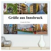 Grüße aus Innsbruck (hochwertiger Premium Wandkalender 2026 DIN A2 quer), Kunstdruck in Hochglanz - Ursula Di Chito