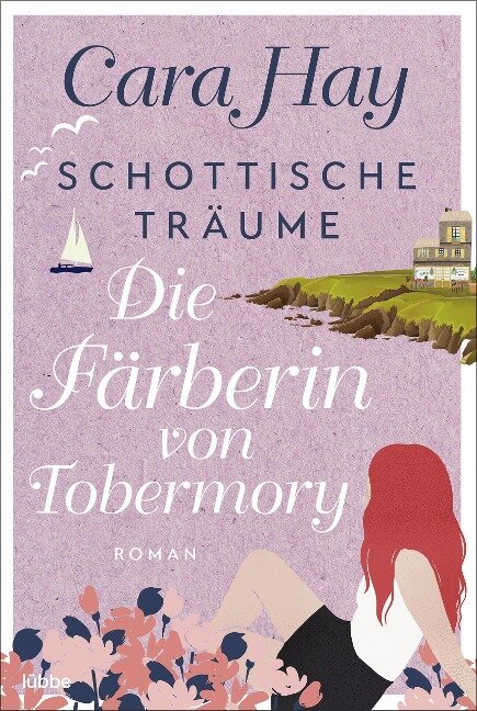 Schottische Träume - Die Färberin von Tobermory - Cara Hay
