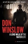 A Long Walk Up the Water Slide - Don Winslow