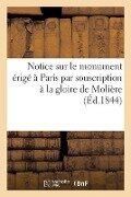 Cover-Bild zum Titel 'Notice Sur Le Monument Érigé À Paris Par Souscription À La Gloire de Molière' von 'Perrotin'