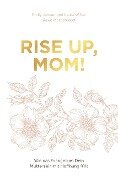 Rise up, Mom! - Emily Jensen, Laura Wifler