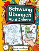 Cover-Bild zum Titel 'Schwungübungen Ab 6 Jahren' von 'Laura Eichelberger'