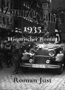 Cover-Bild zum Titel 'Zwanzig Jahre 1935' von 'Roman Just'