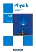 Physik Ausgabe A 7./8. Schuljahr. Arbeitsheft. Sekundarstufe I - Dietmar Karau, Thorid Rabe