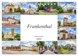 Frankenthal Impressionen (Tischkalender 2025 DIN A5 quer), CALVENDO Monatskalender - Dirk Meutzner