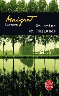 Un crime en Hollande - Georges Simenon