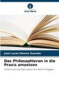 Das Philosophieren in die Praxis umsetzen - José Lucas Omena Gusmão