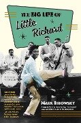 The Big Life of Little Richard - Mark Ribowsky