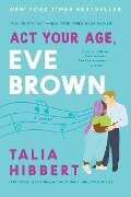 ACT Your Age, Eve Brown - Talia Hibbert