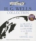 H.G. Wells Collection: The Island of Dr. Moreau, the Country of the Blind, the Crystal Egg - H. G. Wells