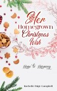 Her Homegrown Christmas Wish (Home to Harmony, #4) - Rachelle Paige Campbell