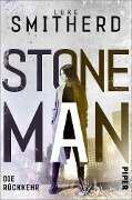 Stone Man. Die Rückkehr - Luke Smitherd