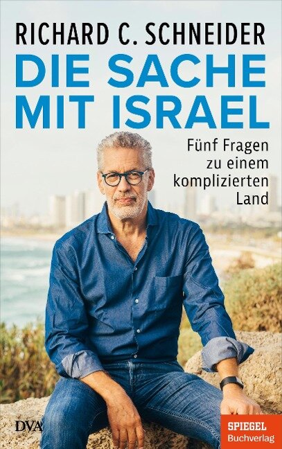 Die Sache mit Israel - Richard C. Schneider