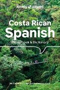 Lonely Planet Costa Rican Spanish Phrasebook & Dictionary - Thomas Kohnstamm