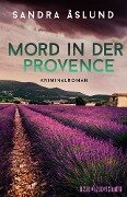 Mord in der Provence - Sandra Åslund