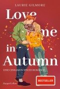 Cover-Bild zum Titel 'Love me in Autumn. Eine cinnamon spiced Romance' von 'Laurie Gilmore'