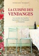 Cover-Bild zum Titel 'La cuisine des vendanges' von 'Christiane Leesker, Vanessa Jansen'