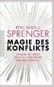 Cover-Bild zum Titel 'Magie des Konflikts' von 'Reinhard K. Sprenger'