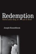 Redemption: Martin Luther King Jr.'s Last 31 Hours - Joseph Rosenbloom