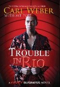 Trouble in Rio - Carl Weber