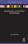 Cover-Bild zum Titel 'Advancing a Different Modernism' von 'S. A. Mansbach'