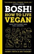 Cover-Bild zum Titel 'Bosh!: How to Live Vegan' von 'Ian Theasby, Henry David Firth'