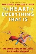 The Heart of Everything That Is: Young Readers Edition - Bob Drury, Tom Clavin