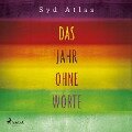 Cover-Bild zum Titel 'Das Jahr ohne Worte - Eine wahre Liebesgeschichte' von 'Syd Atlas'