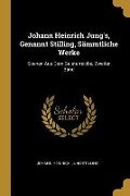 Johann Heinrich Jung's, Genannt Stilling, Sämmtliche Werke: Scenen Aus Dem Geisterreiche, Zweiter Band - Johann Heinrich Jung-Stilling